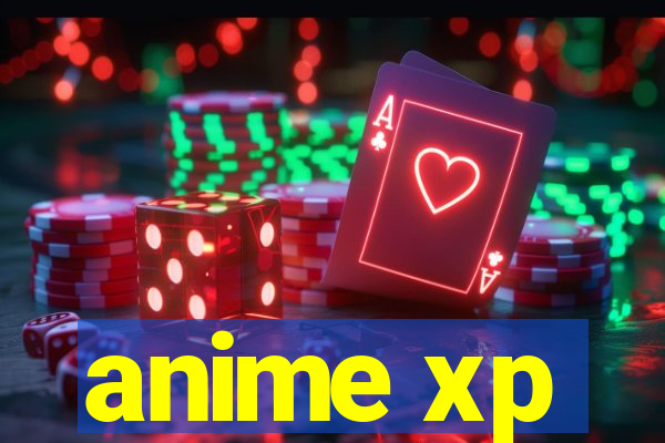 anime xp